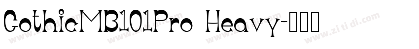 GothicMB101Pro Heavy字体转换